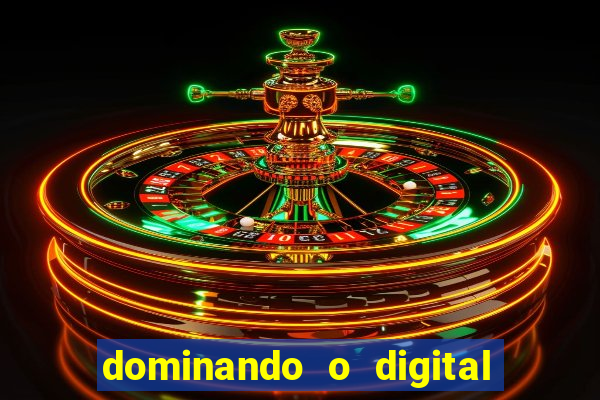 dominando o digital definitivo reclame aqui